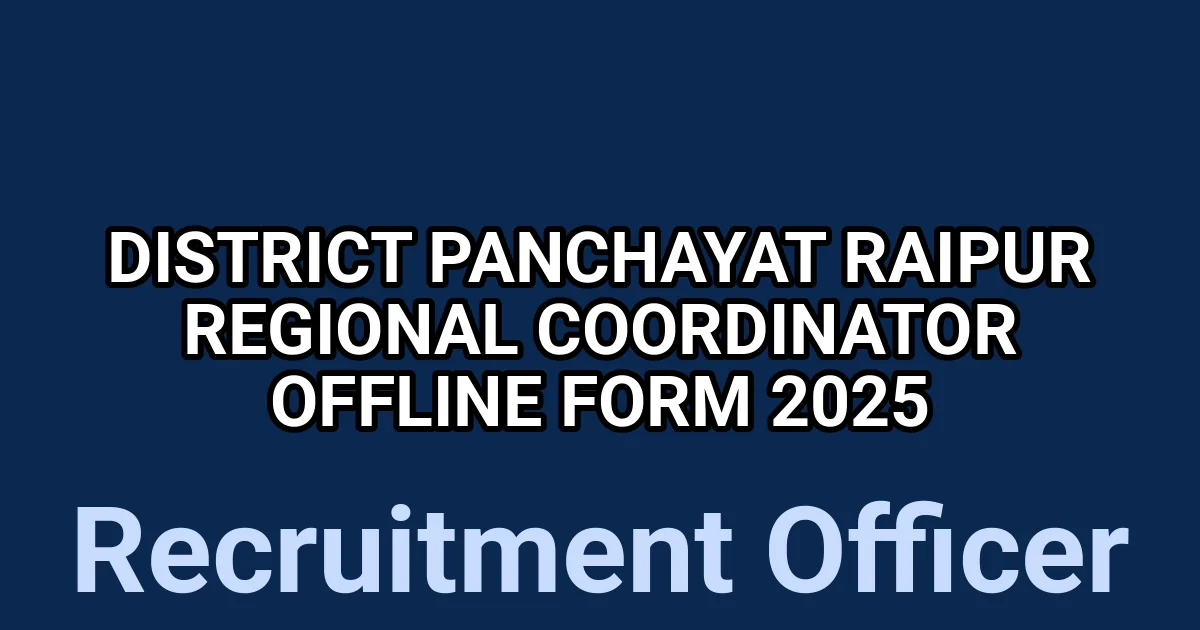 District Panchayat Raipur Regional Coordinator Offline Form 2025 1