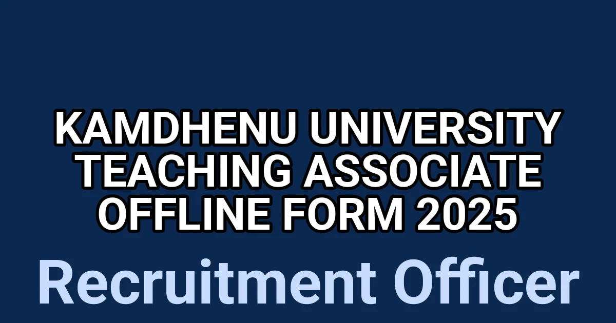Kamdhenu University Teaching Associate Offline Form 2025 1 tmpovacnmk0