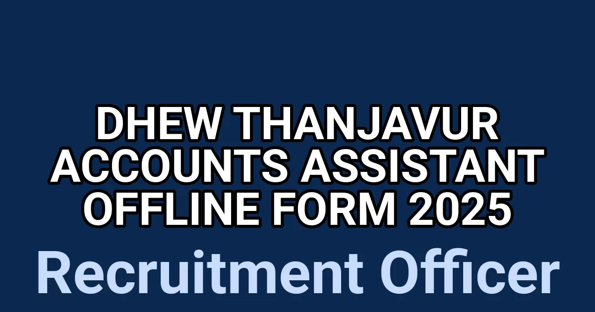 DHEW Thanjavur Accounts Assistant Offline Form 2025 1