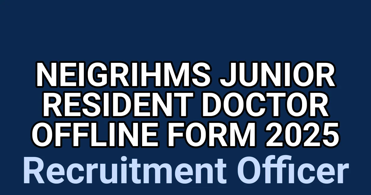 NEIGRIHMS Junior Resident Doctor Offline Form 2025 1 tmpp 7552la