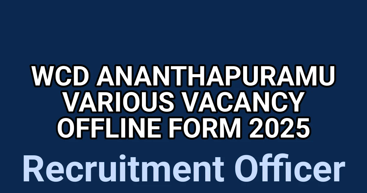 WCD Ananthapuramu Various Vacancy Offline Form 2025 1 tmpq1mk0h1s