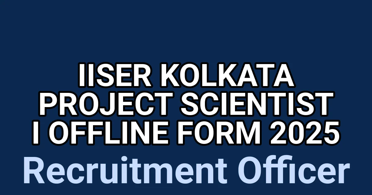 IISER Kolkata Project Scientist I Offline Form 2025 1 tmpqahnhjco