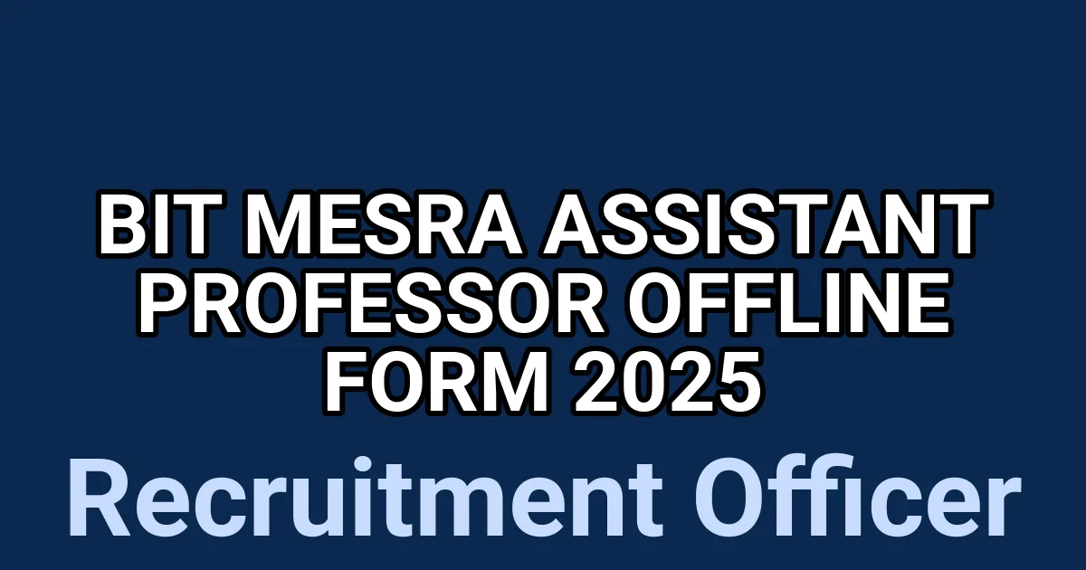 BIT Mesra Assistant Professor Offline Form 2025 1 tmpqr8yel6d