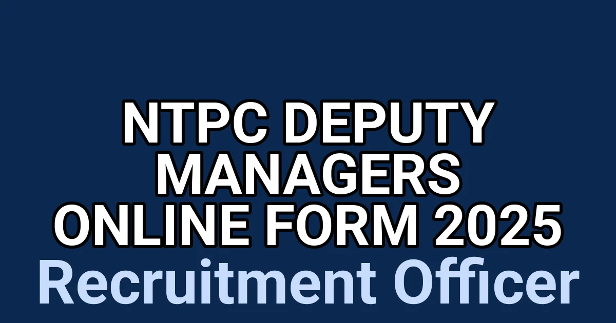 NTPC Deputy Managers Online Form 2025 1 tmpqs6k i7w