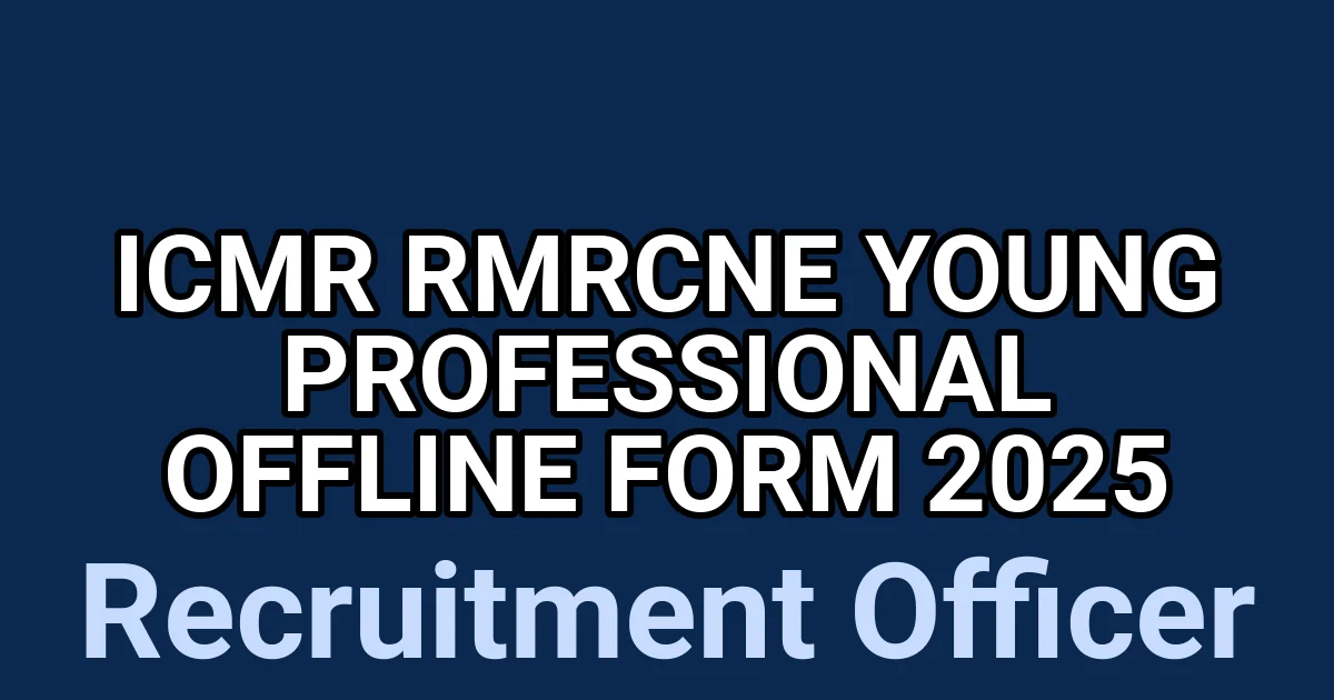ICMR RMRCNE Young Professional Offline Form 2025 1 tmprsgtk dz