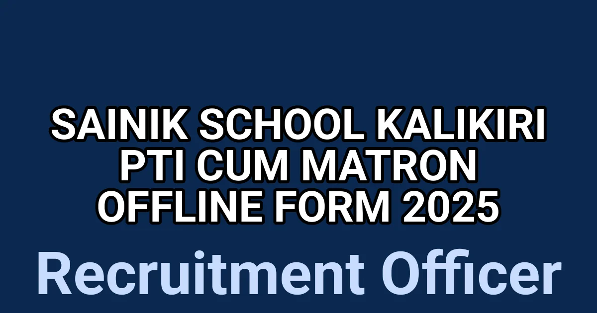 Sainik School Kalikiri PTI cum Matron Offline Form 2025 1 tmpruot88p
