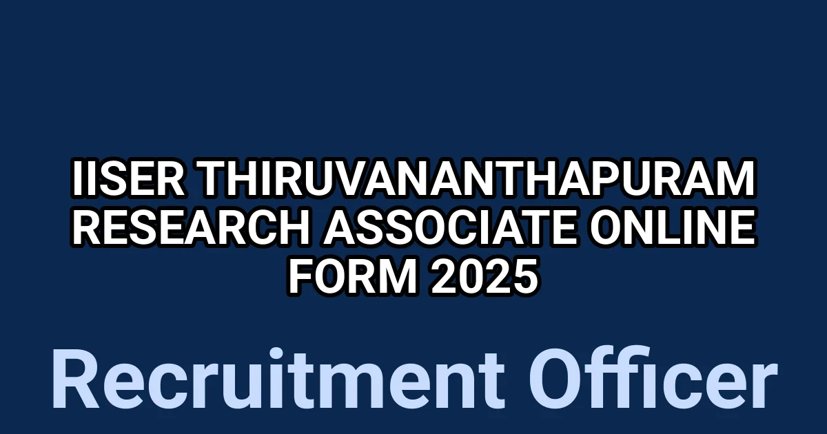 IISER Thiruvananthapuram Research Associate Online Form 2025 1 tmps9218gf9