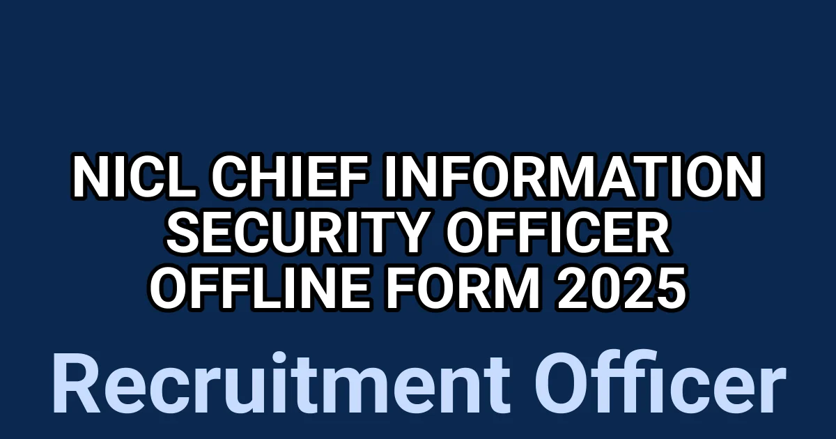 NICL Chief Information Security Officer Offline Form 2025 1 tmpsc5vy9iw