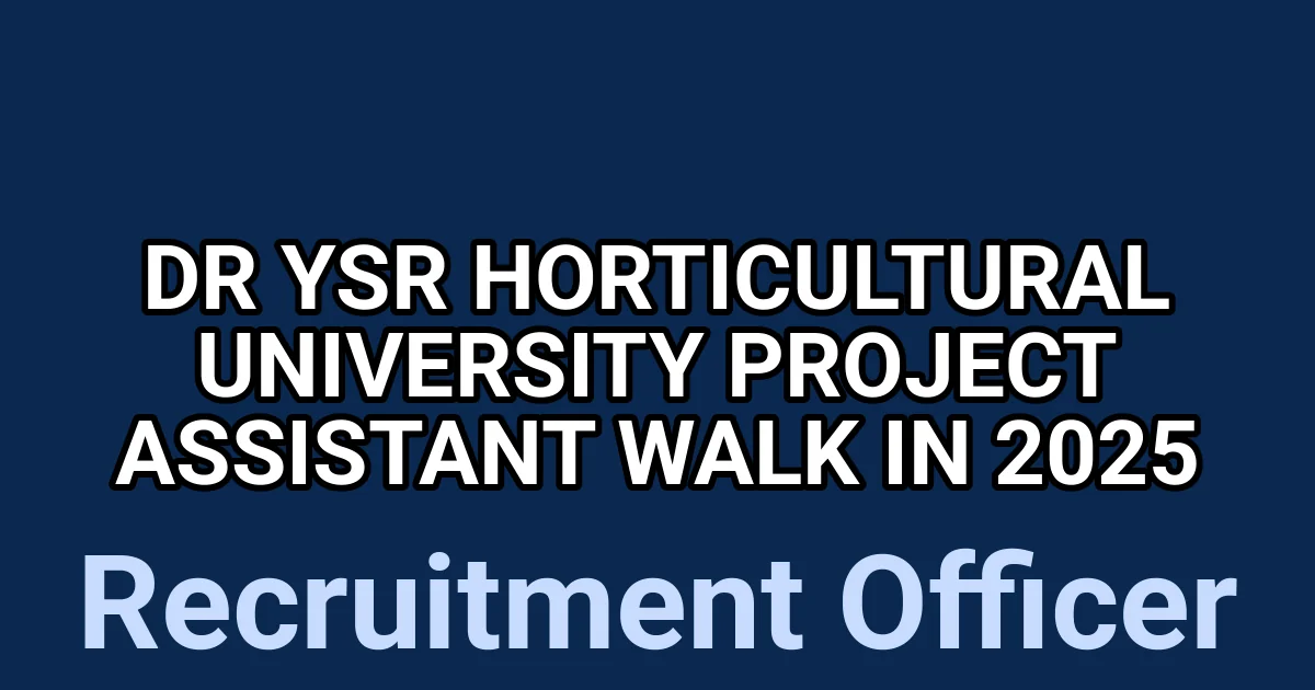 Dr YSR Horticultural University Project Assistant Walk in 2025 1 tmpsp83brf4