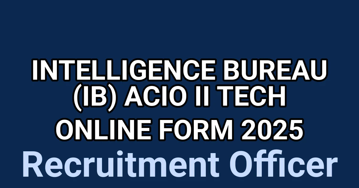 Intelligence Bureau (IB) ACIO II Tech Online Form 2025 1 tmpt5i76162