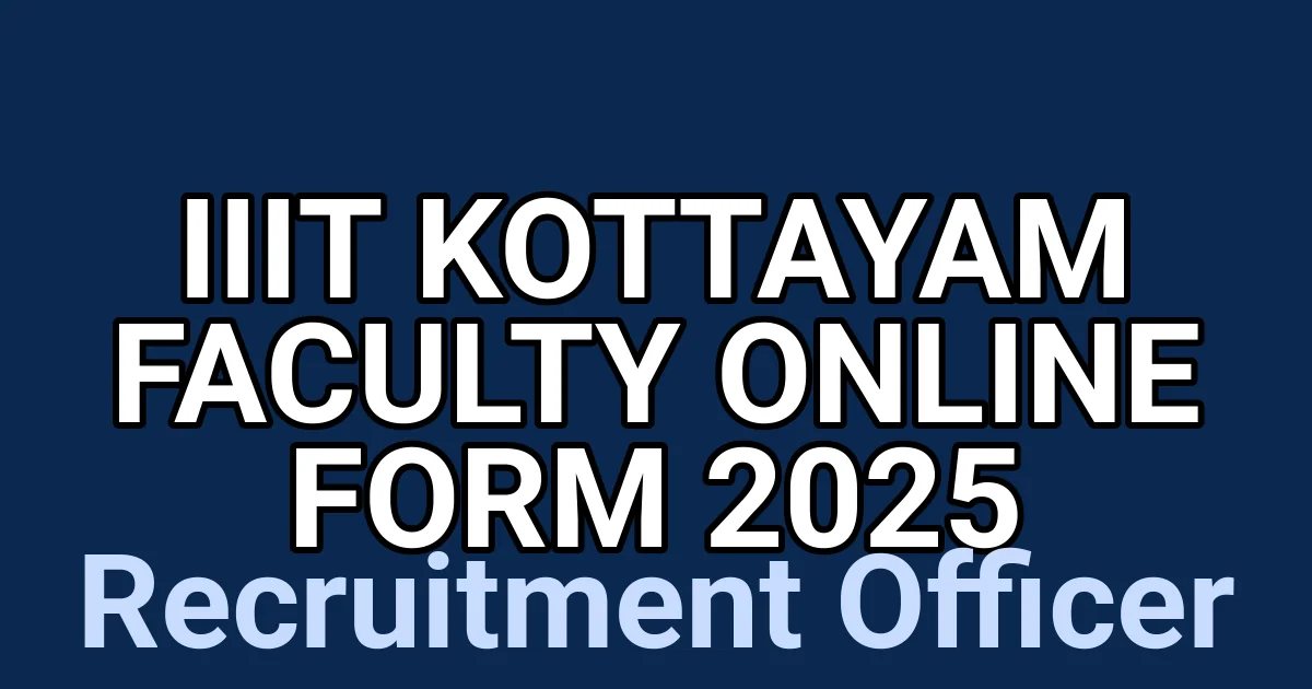 IIIT Kottayam Faculty Online Form 2025 1 tmptjmczt37