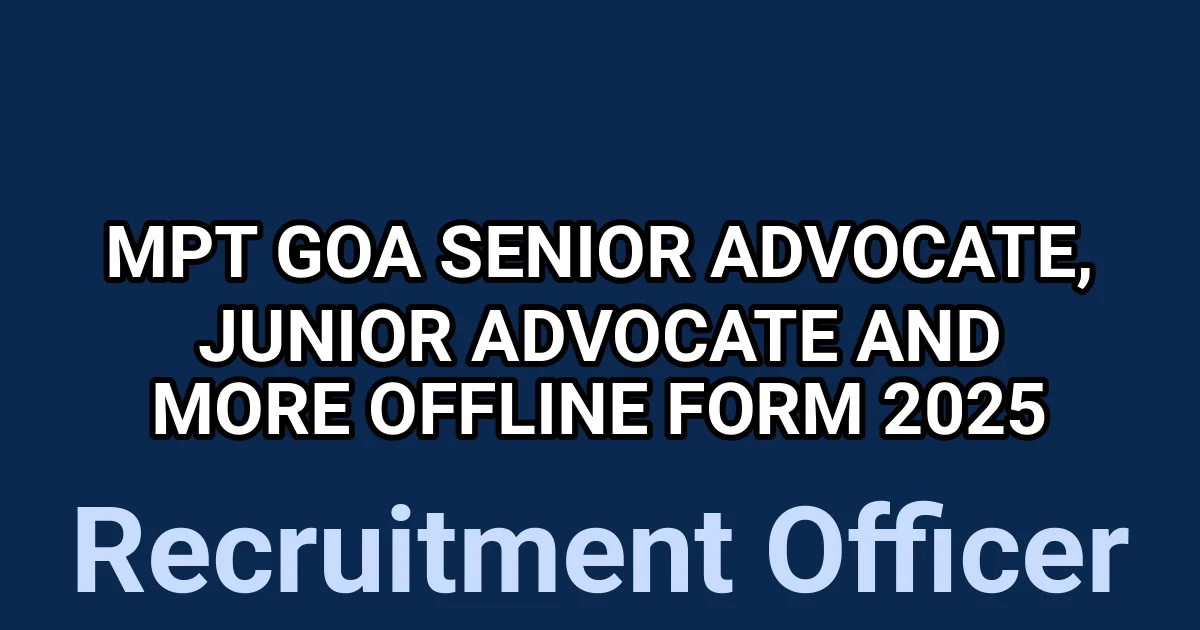 MPT Goa Senior Advocate, Junior Advocate and More Offline Form 2025 1 tmpu4oirybt