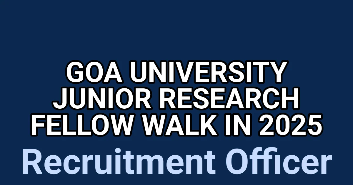 Goa University Junior Research Fellow Walk in 2025 1 tmpu7d77rhq