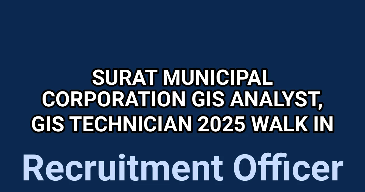 Surat Municipal Corporation GIS Analyst, GIS Technician 2025 Walk in 1 tmpvabrqn8b