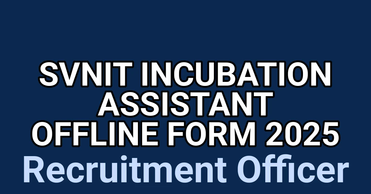 SVNIT Incubation Assistant Offline Form 2025 1