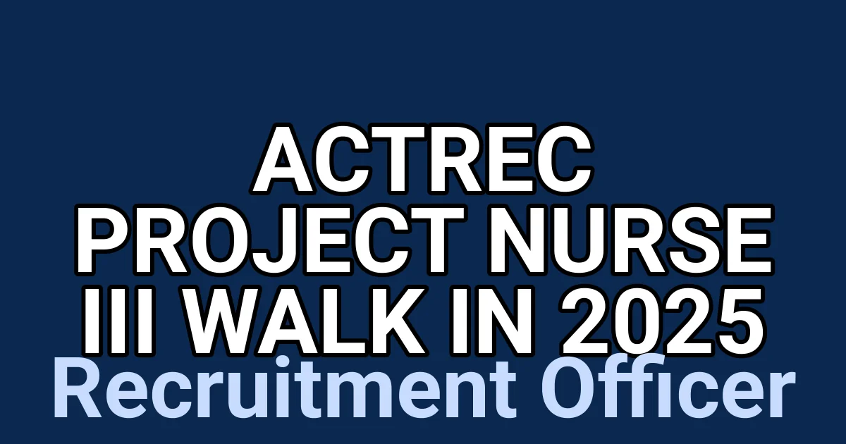 ACTREC Project Nurse III Walk in 2025 1