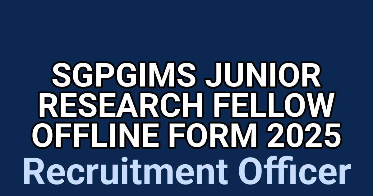 SGPGIMS Junior Research Fellow Offline Form 2025 1