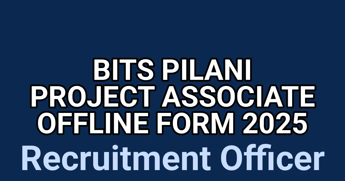 BITS Pilani Project Associate Offline Form 2025 1
