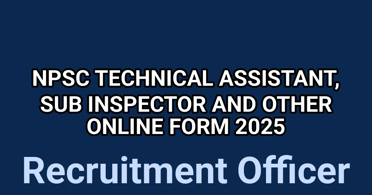 NPSC Technical Assistant, Sub Inspector and Other Online Form 2025 1 tmpyh3vfopg