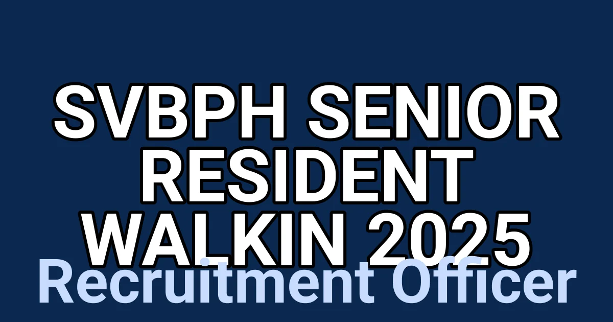 SVBPH Senior Resident Walkin 2025 1 tmpz778uehp