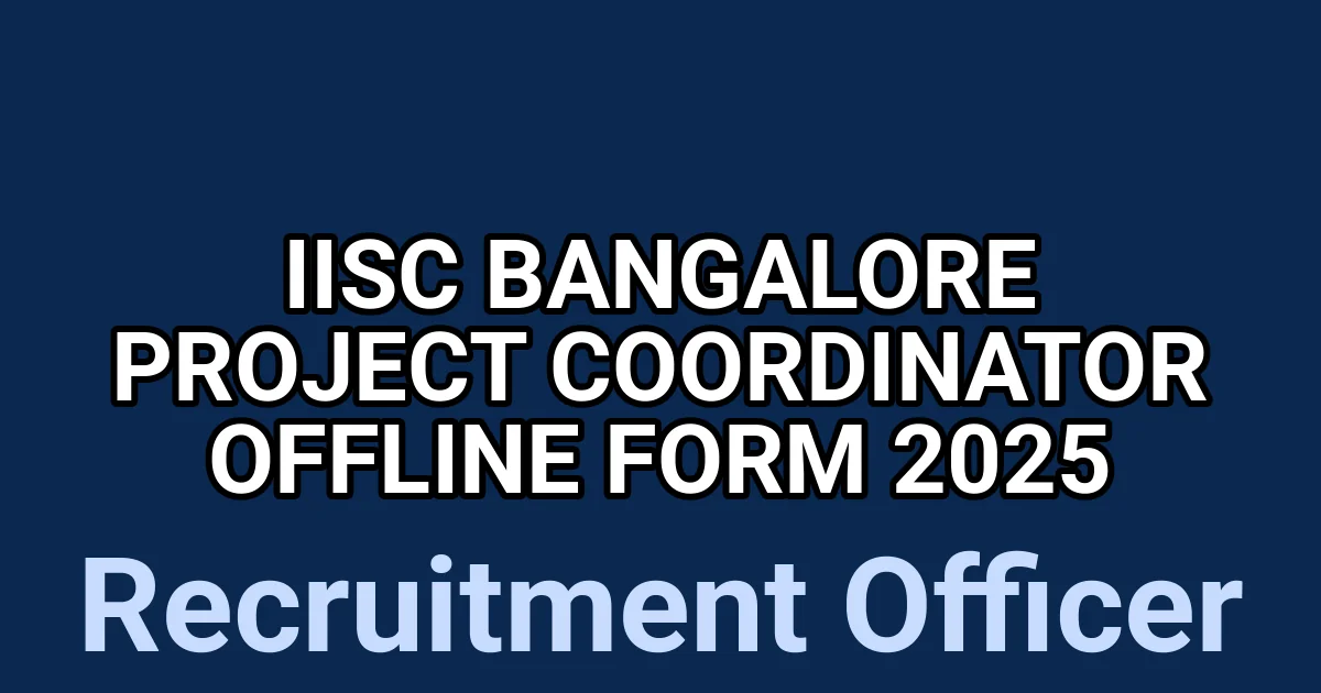 IISc Bangalore Project Coordinator Offline Form 2025 1 tmpzel4drou