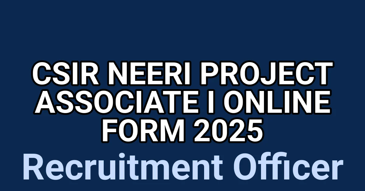 CSIR NEERI Project Associate I Online Form 2025 1 tmp3zjuocfv