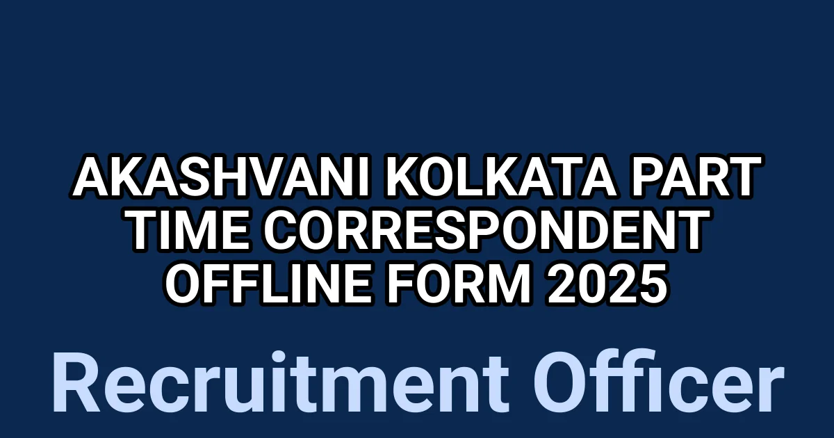 Akashvani Kolkata Part Time Correspondent Offline Form 2025 1 tmp4nvbt7b7