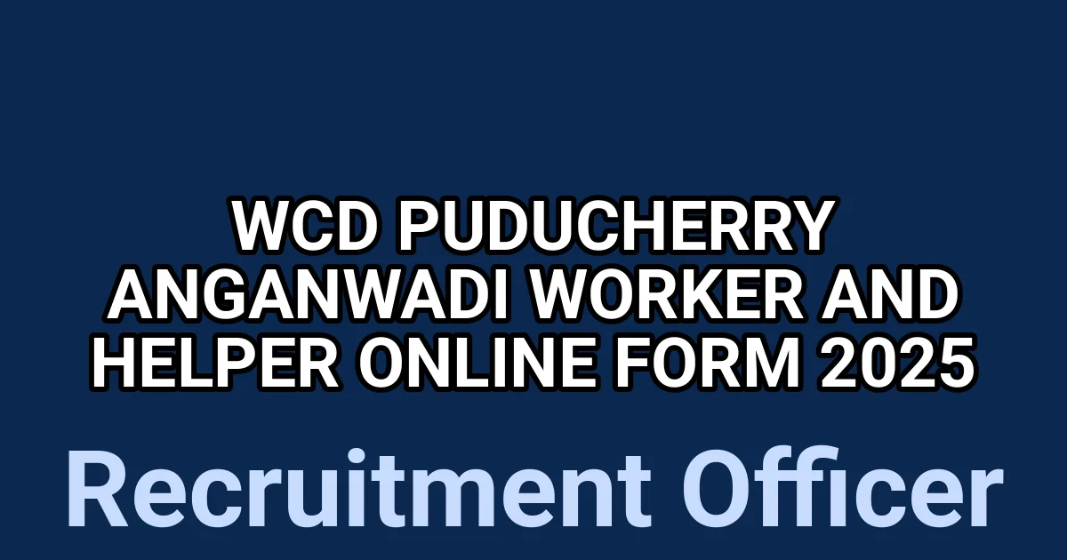 WCD Puducherry Anganwadi Worker and Helper Online Form 2025 1 tmp722orf0k