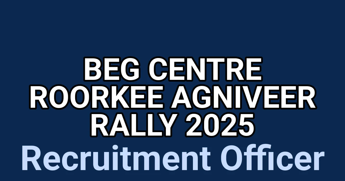 BEG Centre Roorkee Agniveer Rally 2025 1