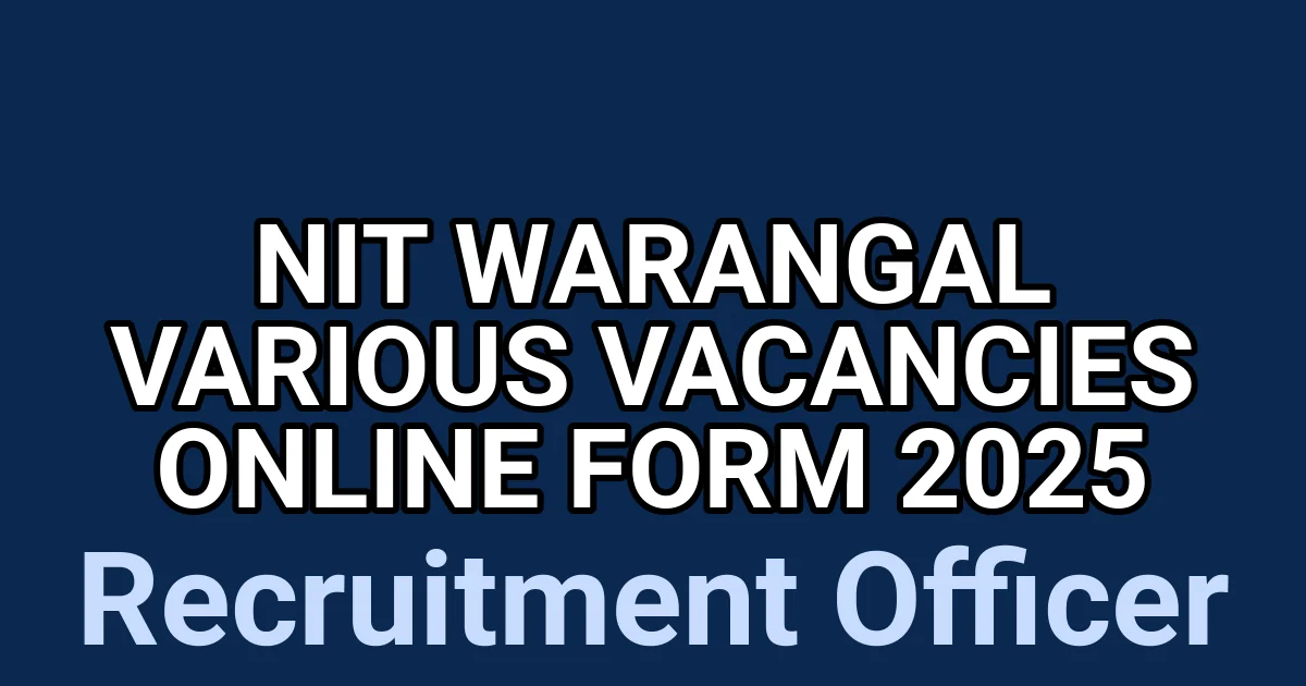 NIT Warangal Various Vacancies Online Form 2025 1 tmp8b667ckt