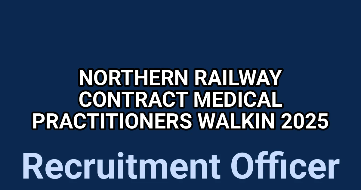 Northern Railway Contract Medical Practitioners Walkin 2025 1 tmp9s4ubll4