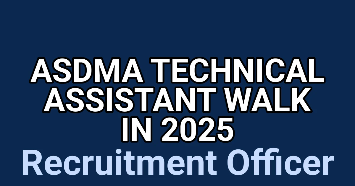 ASDMA Technical Assistant Walk in 2025 1 tmp o9svkjo