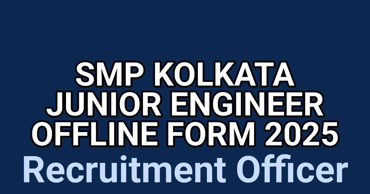 SMP Kolkata Junior Engineer Offline Form 2025 1