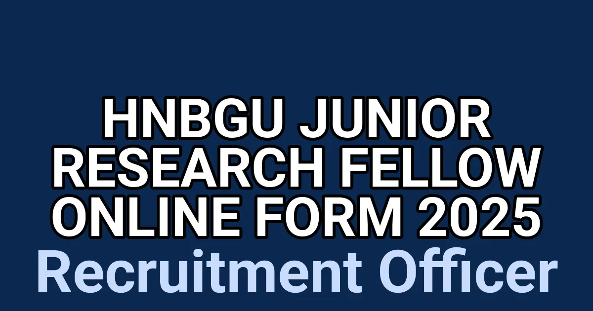 HNBGU Junior Research Fellow Online Form 2025 1 tmpc79lawoa