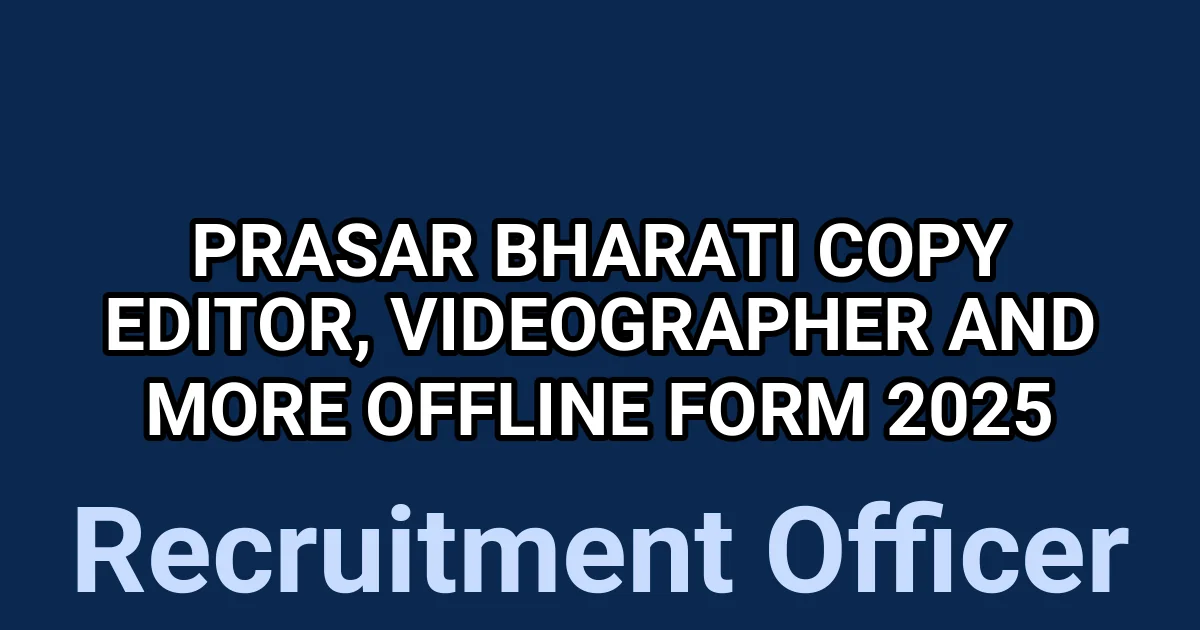 Prasar Bharati Copy Editor, Videographer and More Offline Form 2025 1 tmpef1toud2