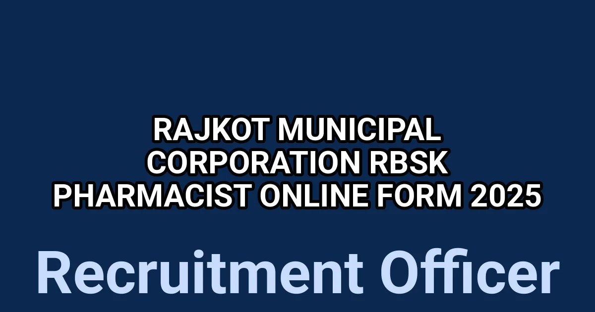 Rajkot Municipal Corporation RBSK Pharmacist Online Form 2025 1 tmphta0 io3