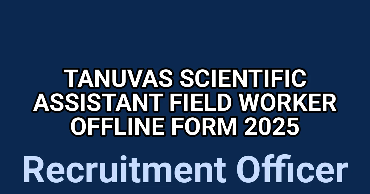 TANUVAS Scientific Assistant Field Worker Offline Form 2025 1 tmpjjl6eh5b