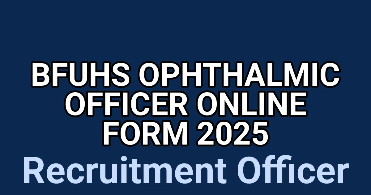 BFUHS Ophthalmic Officer Online Form 2025 1 tmpjsdk09k8