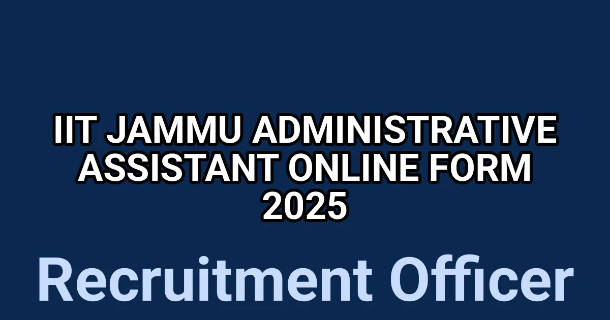 IIT Jammu Administrative Assistant Online Form 2025 1 tmpka ttwwy