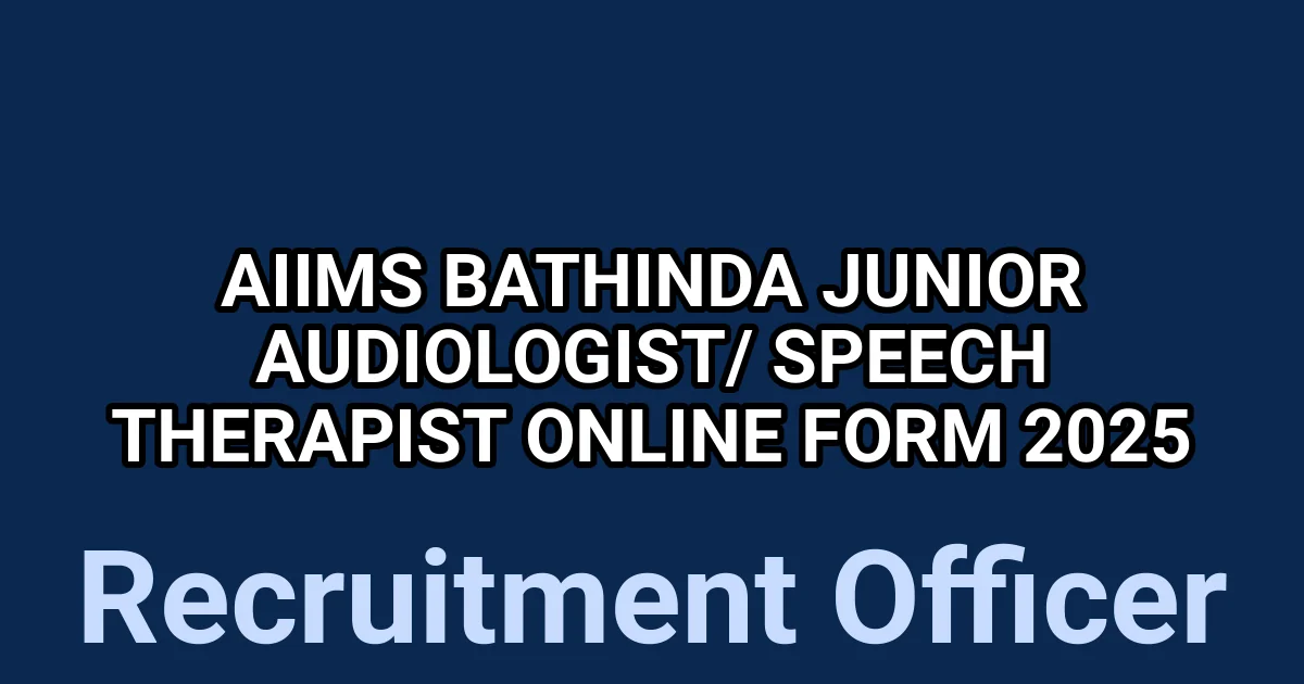 AIIMS Bathinda Junior Audiologist/ Speech Therapist Online Form 2025 1 tmpl9b9p57k