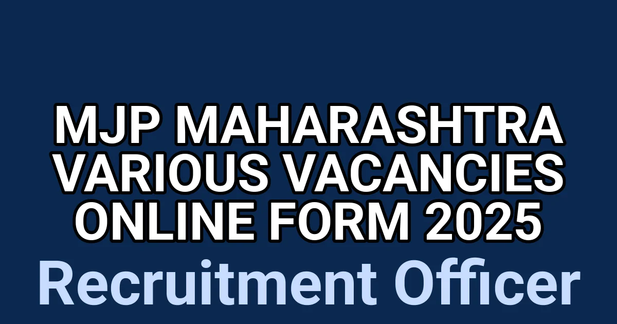 MJP Maharashtra Various Vacancies Online Form 2025 1 tmpllr5kjiv