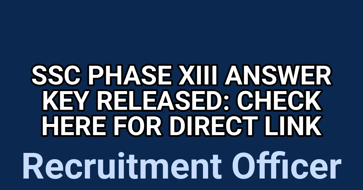 SSC Phase XIII Answer Key Released: Check Here for Direct Link 1 tmpm06ujmjz