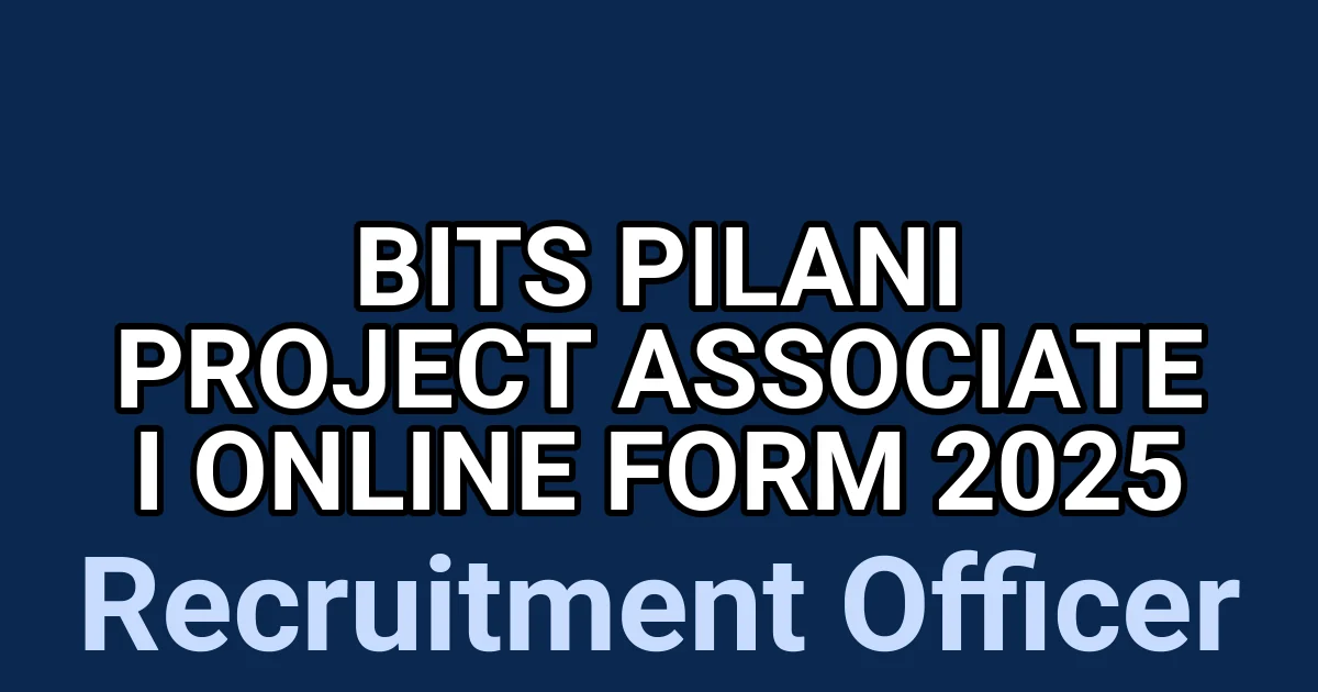BITS Pilani Project Associate I Online Form 2025 1 tmpnykc16 1