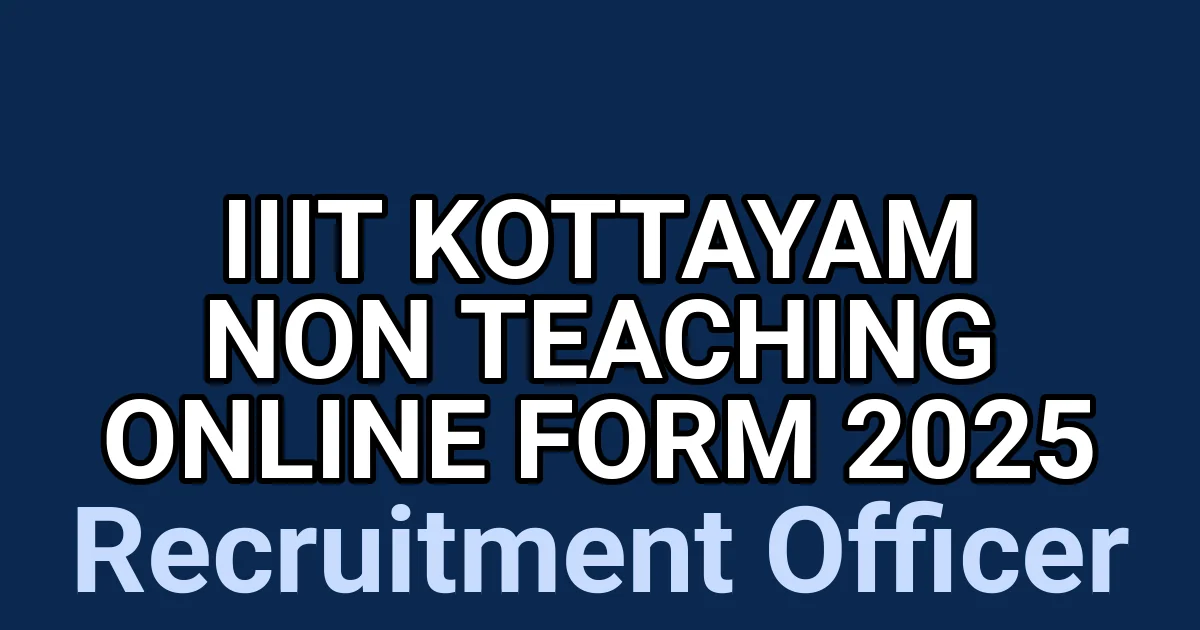 IIIT Kottayam Non Teaching Online Form 2025 1 tmpooo5ata8