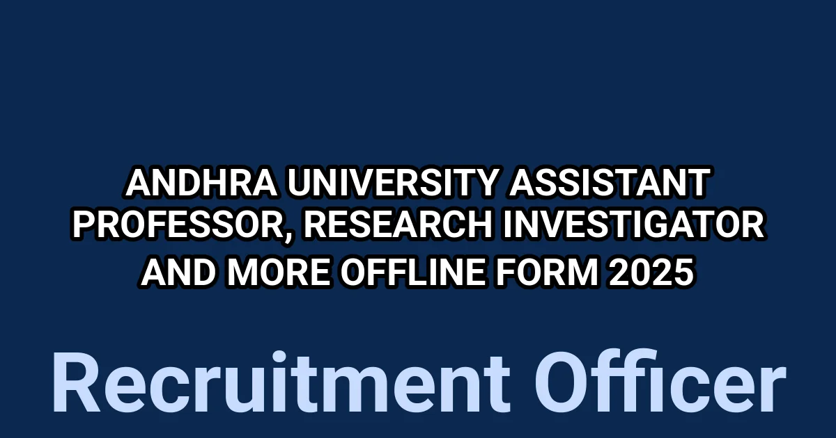 Andhra University Assistant Professor, Research Investigator and More Offline Form 2025 1 tmppgtv08gf