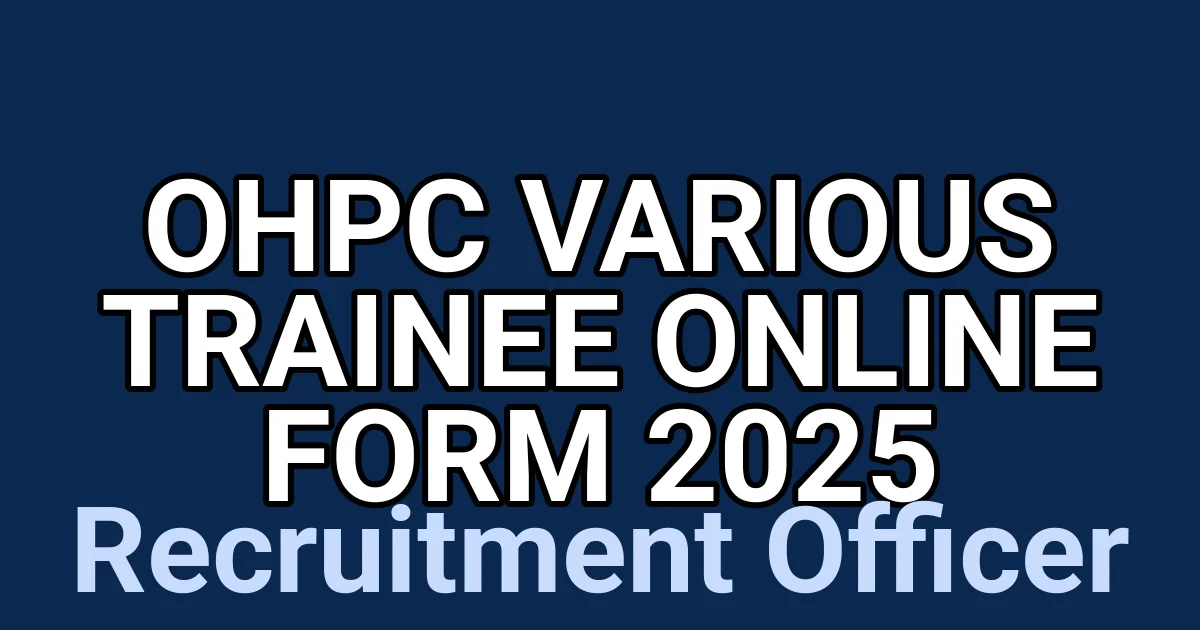 OHPC Various Trainee Online Form 2025 1