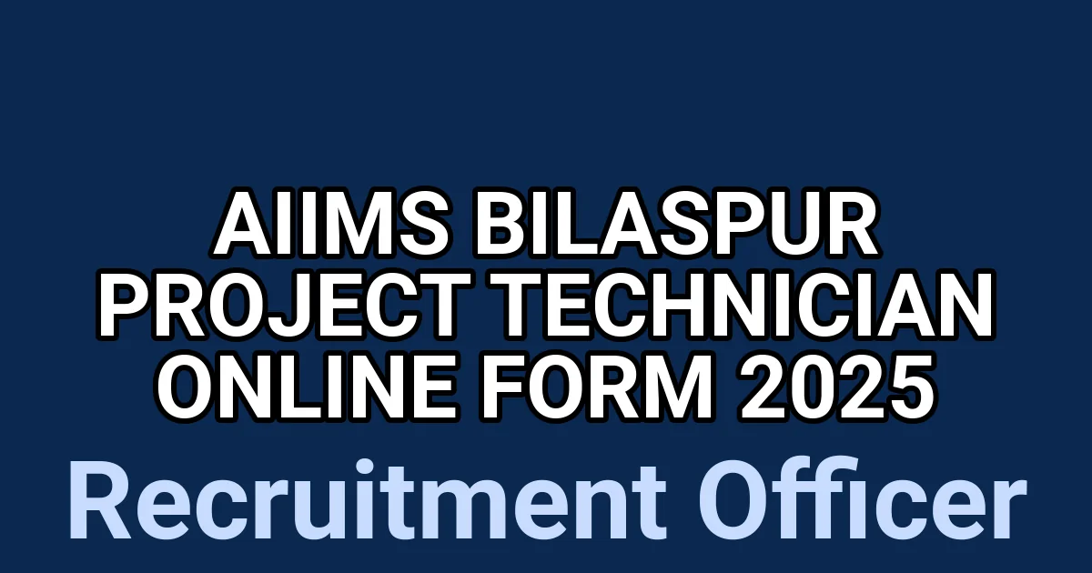 AIIMS Bilaspur Project Technician Online Form 2025 1 tmpqzd27ef9