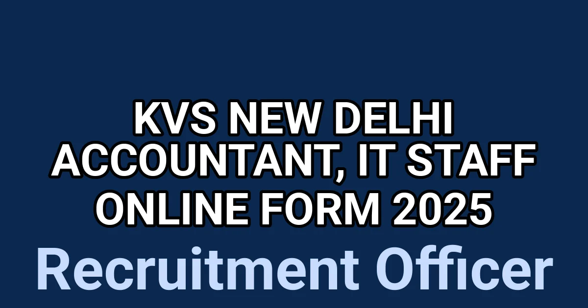 KVS New Delhi Accountant, IT Staff Online Form 2025 1 tmprd0f iys
