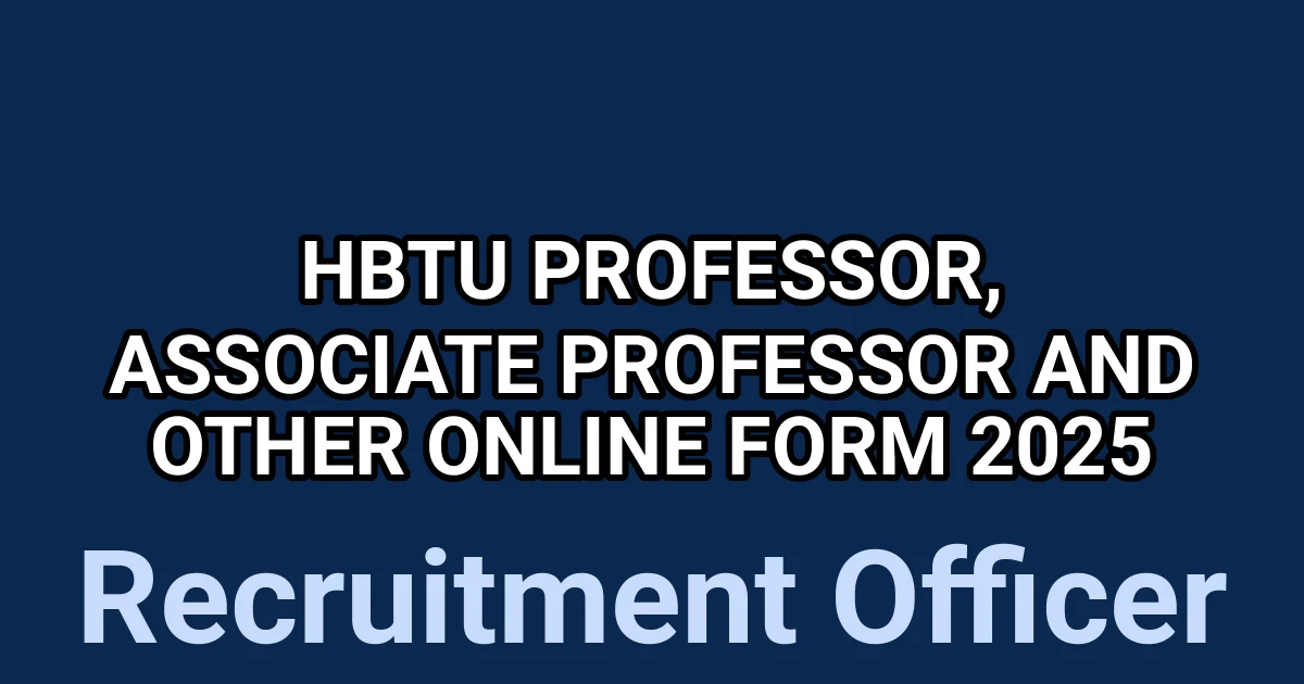 HBTU Professor, Associate Professor and Other Online Form 2025 1 tmprujjgrcc