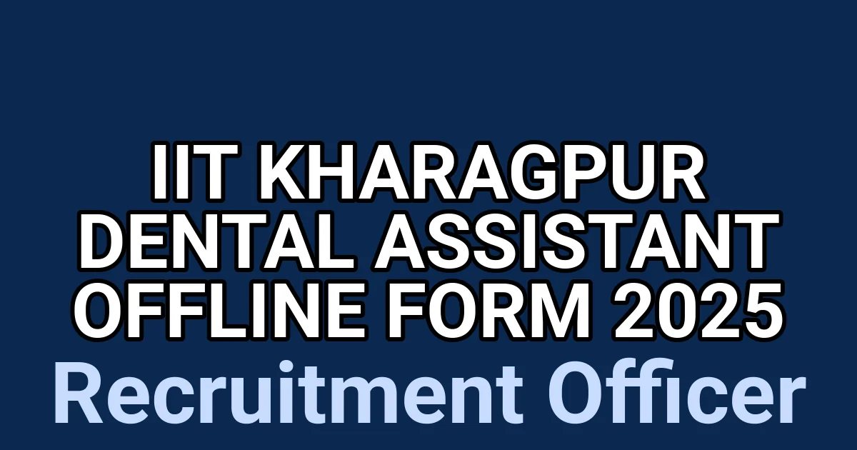 IIT Kharagpur Dental Assistant Offline Form 2025 1 tmpscq8q505